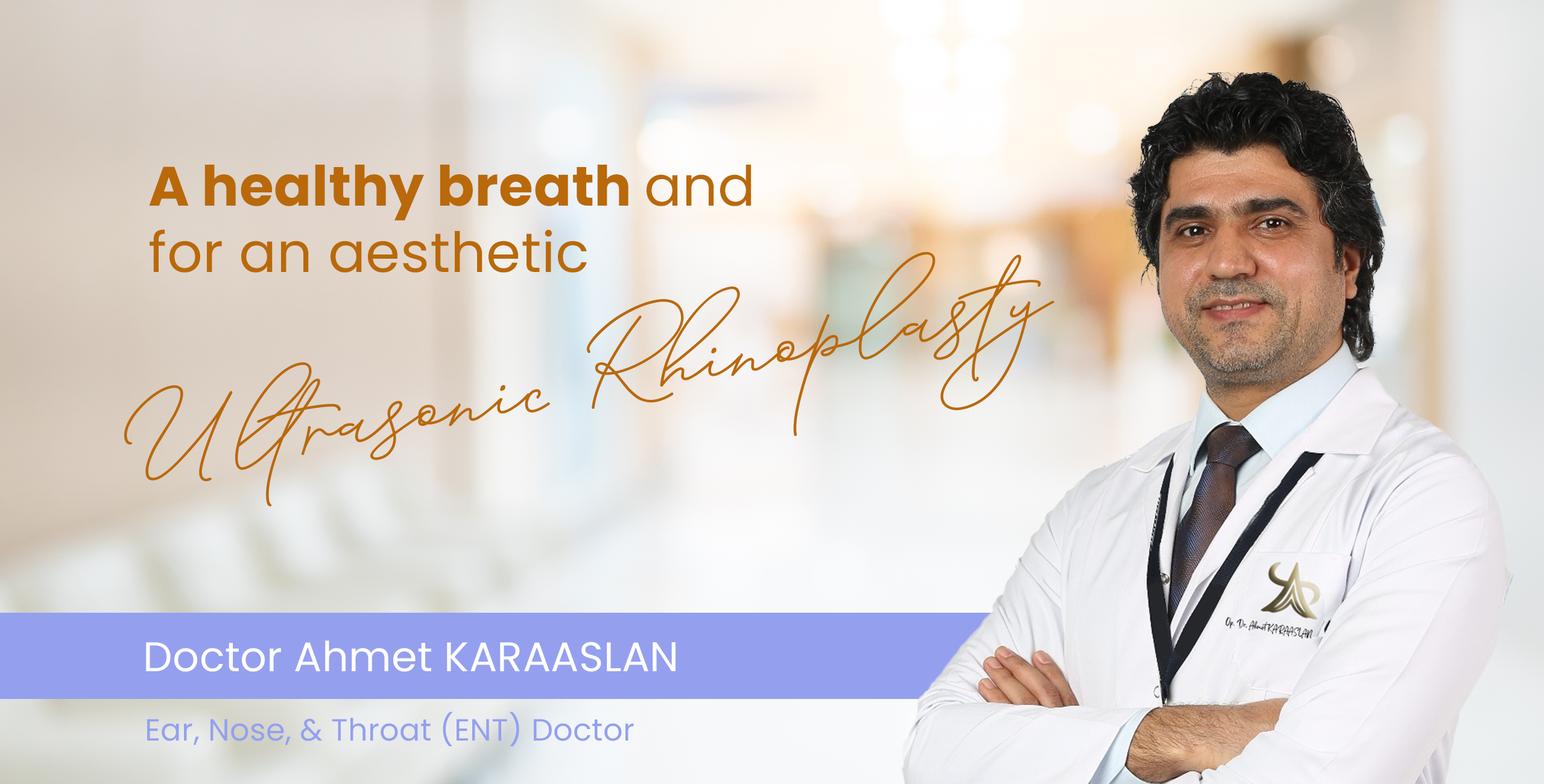Ear, Nose, & Throat (ENT) Doctor Ahmet Karaaslan